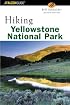 Hiking Yellowstone National Park, 2nd (Hiking Guide Series)