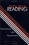 Double Reading: Postmodernism After Deconsctuction