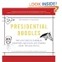 Presidential Doodles: Two Centuries of Scribbles, Scratches, Squiggles, and Scrawls from the Oval Office squiggles & scrawls from the Oval Office