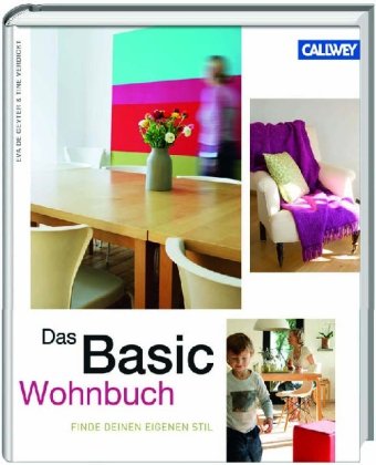 Callwey Das BasicWohnbuch: Finde Deinen eigenen Stil