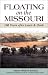 Books : Floating on the Missouri: 100 Years After Lewis & Clark
