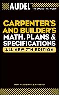 Audel Carpenters and Builders Math, Plans, and Specifications, All New 7th Edition