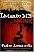 Listen to Me, Satan!