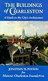 The Buildings of Charleston: A Guide to the City's Architecture