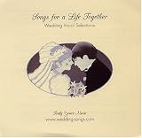 Songs for a Life Together: Wedding Vocal Selections