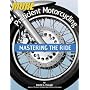 More Proficient Motorcycling: Mastering the Ride by David L. Hough