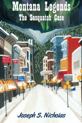 Montana Legends: The Sasquatch Case (Century Series Novlels) (Volume 5)