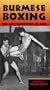 Burmese Boxing: The Last Gladiators of Asia [VHS]
