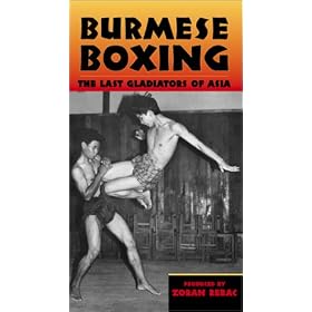 Burmese Boxing: The Last Gladiators of Asia [VHS]