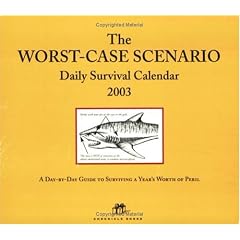 The Worst Case Scenario: 2003 Desk Calendar (Page a Day Calendar)