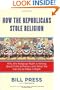 How the Republicans Stole Religion: Why the Religious Right is Wrong about Faith & Politics and What We Can Do to Make it Right