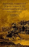 Personal Narrative of a Pilgrimage to Al Madinah and Mecca (Volume 1)