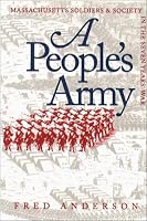 A People's Army: Massachusetts Soldiers and Society in the Seven Years' War