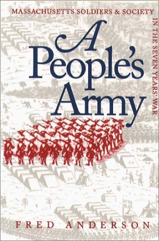 A People's Army: Massachusetts Soldiers and Society in the Seven Years' War