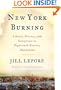 New York Burning: Liberty, Slavery, and Conspiracy in Eighteenth-Century Manhattan