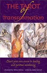 Tarot of Transformation: Chart Your Own Course to Healing and Spiritual Awakening