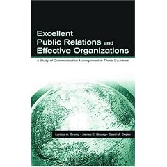 Excellent Public Relations and Effective Organizations: A Study of Communication Management in Three Countries (Communication)