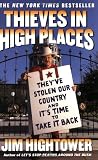 Thieves in High Places: Theyve Stolen Our Country and Its Time to Take It Back