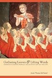 Gathering Leaves & Lifting Words (Critical Dialogues in Southeast Asian Studies)