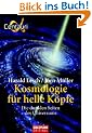 Kosmologie f�r helle K�pfe: Die dunklen Seiten des Universums