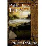 Paths Less Traveled ~ Nancy DiMauro