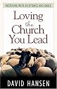 Loving the Church You Lead: Pastoring with Acceptance and Grace