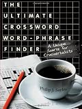 The Ultimate Crossword Word-Phrase Finder: A Unique Source for Cruciverbalists