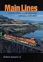 MAIN LINES: REBIRTH OF THE NORTH AMERICAN RAILROADS, 1970-2002 (Railroads in America)