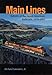 Main Lines: Rebirth of the North American Railroads, 1970–2002 (Railroads in America)