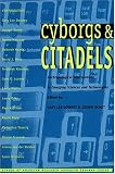 Cyborgs  Citadels: Anthropological Interventions in Emerging Sciences and Technologies (School of American Research Advanced Seminar Series)