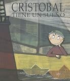 Cristobal: Tiene un Sueno (Spanish Edition)