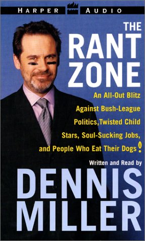 The Rant Zone: An All-Out Blitz Against Soul-Sucking Jobs, Twisted Child Stars, Holistic Loons, and People Who Eat Their Dogs