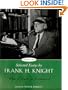 Selected Essays by Frank H. Knight, Volume 1: "What is Truth" in Economics?