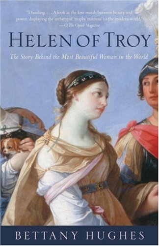 helen of troy the story behind the most beautiful woman in the world