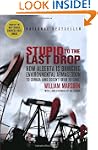 Stupid to the Last Drop: How Alberta...