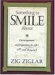 Something To Smile About Encouragement And Inspiration For Life's Ups And Downs