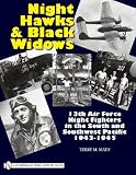 Night Hawks and Black Widows: 13th Air Force Night Fighters in the South and Southwest Pacific,1943-1945
