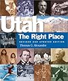 Utah, the Right Place: The Official Centennial History