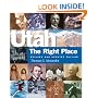 Utah, the Right Place (Revised and Updated Edition)