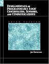 Fundamentals of Programmable Logic Controllers, Sensors, and Communications (3rd Edition)
