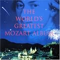 The World's Greatest Mozart Album