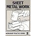 Sheet Metal Work (Workshop Practice)