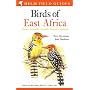 Birds of East Africa: Kenya, Tanzania, Uganda, Rwanda, Burundi (Helm Field Guides)
