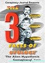 The Three Faces Of UFOlogy: The Alien Hypothesis Conspiracy