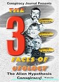 The Three Faces Of UFOlogy: The Alien Hypothesis Conspiracy