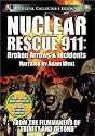 Nuclear Rescue 911 - Broken Arrows & Incidents