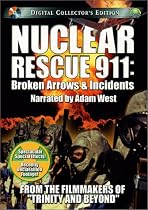 Nuclear Rescue 911 - Broken Arrows & Incidents