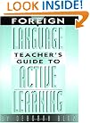 FOREIGN LANGUAGE TEACHER'S GUIDE TO ACTIVE LEARNING