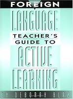 Foreign Language Teacher's Guide to Active Learning