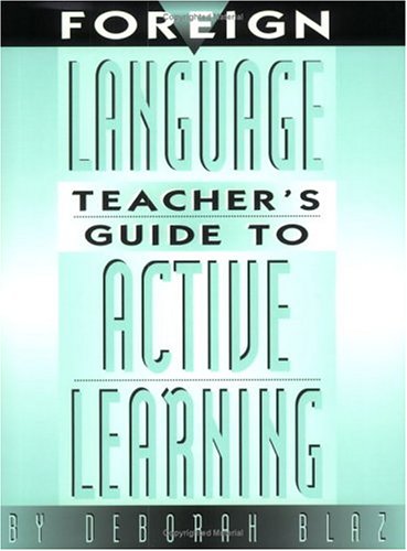 FOREIGN LANGUAGE TEACHER'S GUIDE TO ACTIVE LEARNING